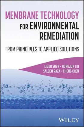 Shen / Lin / Raza |  Membrane Technology for Environmental Remediation | Buch |  Sack Fachmedien
