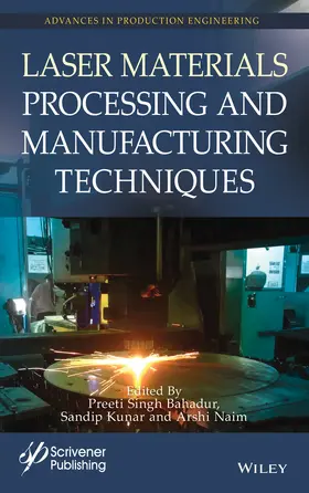 Bahadur / Kunar / Naim | Laser Materials Processing and Manufacturing Techniques | Buch | 978-1-394-39876-8 | www2.sack.de