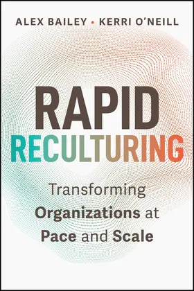 Bailey / O'Neill |  Rapid Reculturing | Buch |  Sack Fachmedien