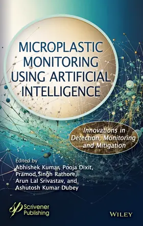 Kumar / Dixit / Singh Rathore |  Microplastic Monitoring Using Artificial Intelligence | Buch |  Sack Fachmedien