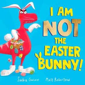 Gwinn |  I Am Not the Easter Bunny! | Buch |  Sack Fachmedien