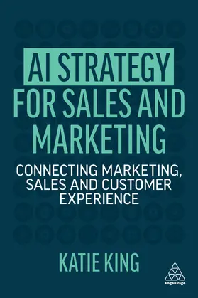 King | AI Strategy for Sales and Marketing | Buch | 978-1-3986-0202-1 | www2.sack.de