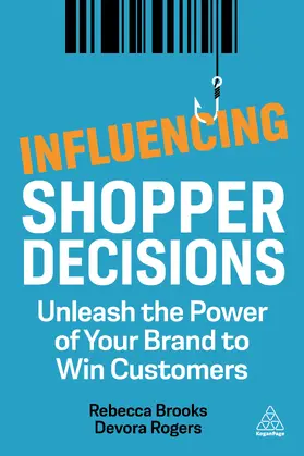 Brooks / Rogers | Influencing Shopper Decisions | Buch | 978-1-3986-0361-5 | sack.de
