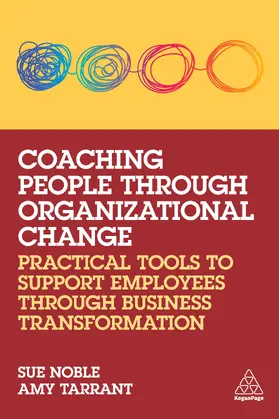 Noble / Tarrant | Coaching People Through Organizational Change | Buch | 978-1-3986-0704-0 | www2.sack.de