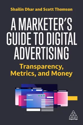 Dhar / Thomson |  Marketer's Guide to Digital Advertising | Buch |  Sack Fachmedien