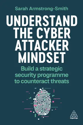 Armstrong-Smith | Understand the Cyber Attacker Mindset | Buch | 978-1-3986-1428-4 | sack.de