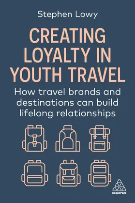 Lowy | Creating Loyalty in Youth Travel | Buch | 978-1-3986-2063-6 | sack.de