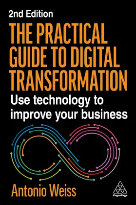Weiss |  The Practical Guide to Digital Transformation | Buch |  Sack Fachmedien