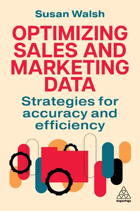 Walsh |  Optimizing Sales and Marketing Data | Buch |  Sack Fachmedien