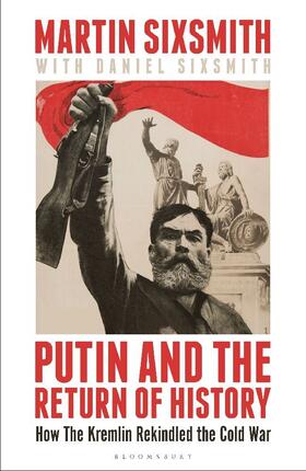 Sixsmith |  Putin and the Return of History | Buch |  Sack Fachmedien