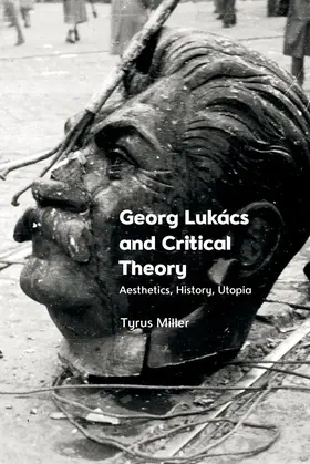Miller |  Georg Lukács and Critical Theory | eBook | Sack Fachmedien