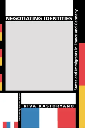 Kastoryano |  Negotiating Identities | eBook | Sack Fachmedien