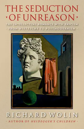 Wolin |  The Seduction of Unreason | eBook | Sack Fachmedien