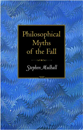 Mulhall |  Philosophical Myths of the Fall | eBook | Sack Fachmedien