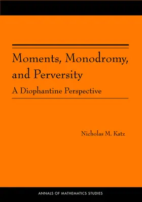 Katz |  Moments, Monodromy, and Perversity | eBook | Sack Fachmedien