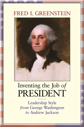 Greenstein |  Inventing the Job of President | eBook | Sack Fachmedien