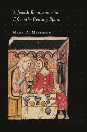 Meyerson |  A Jewish Renaissance in Fifteenth-Century Spain | eBook | Sack Fachmedien