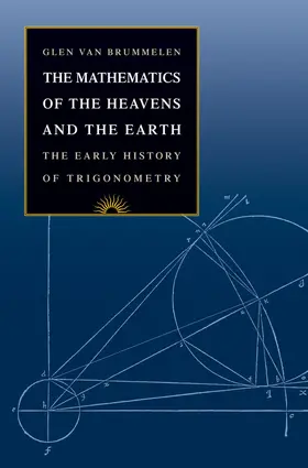 Van Brummelen |  The Mathematics of the Heavens and the Earth | eBook | Sack Fachmedien