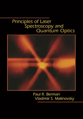 Berman / Malinovsky |  Principles of Laser Spectroscopy and Quantum Optics | eBook | Sack Fachmedien