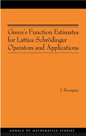 Bourgain |  Green's Function Estimates for Lattice Schrödinger Operators and Applications | eBook | Sack Fachmedien