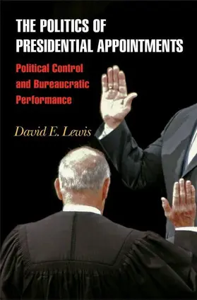 Lewis |  The Politics of Presidential Appointments | eBook | Sack Fachmedien