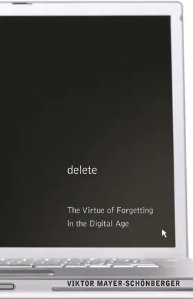 Mayer-Schönberger / Mayer-Schonberger |  Delete | eBook | Sack Fachmedien