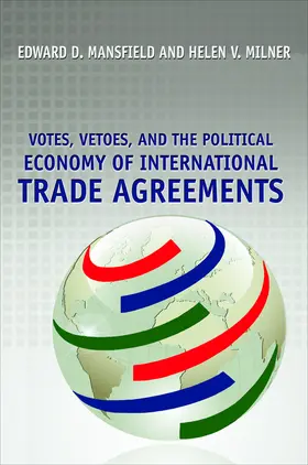 Mansfield / Milner |  Votes, Vetoes, and the Political Economy of International Trade Agreements | eBook | Sack Fachmedien