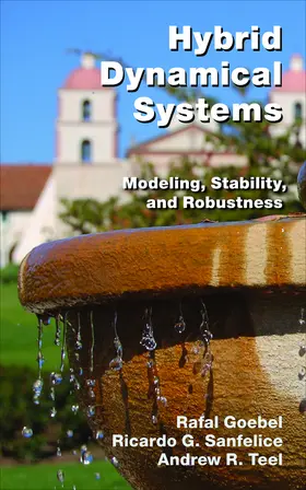 Goebel / Sanfelice / Teel | Hybrid Dynamical Systems | E-Book | sack.de
