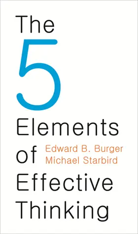 Burger / Starbird |  The 5 Elements of Effective Thinking | eBook | Sack Fachmedien