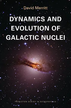 Merritt |  Dynamics and Evolution of Galactic Nuclei | eBook | Sack Fachmedien