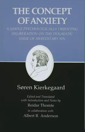 Kierkegaard / Thomte |  Concept of Anxiety: A Simple Psychologically Orienting Deliberation on the Dogmatic Issue of Hereditary Sin | eBook | Sack Fachmedien