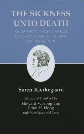 Kierkegaard / Hong |  Sickness Unto Death: A Christian Psychological Exposition for Upbuilding and Awakening | eBook | Sack Fachmedien