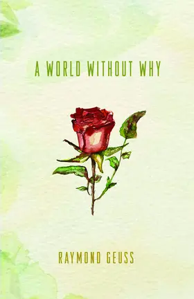 Geuss |  A World without Why | eBook | Sack Fachmedien