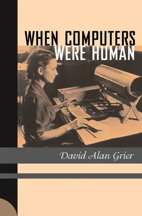 Grier |  When Computers Were Human | eBook | Sack Fachmedien