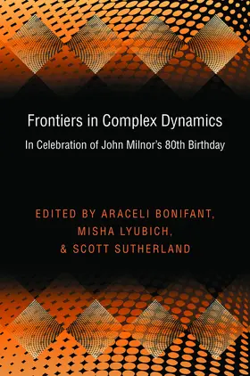 Bonifant / Lyubich / Sutherland |  Frontiers in Complex Dynamics | eBook | Sack Fachmedien