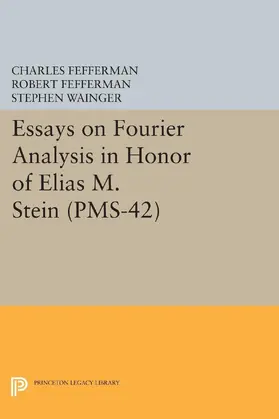Fefferman / Wainger |  Essays on Fourier Analysis in Honor of Elias M. Stein | eBook | Sack Fachmedien
