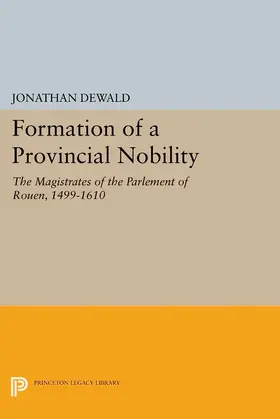 DeWald |  Formation of a Provincial Nobility | eBook | Sack Fachmedien