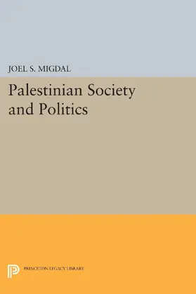 Migdal |  Palestinian Society and Politics | eBook | Sack Fachmedien