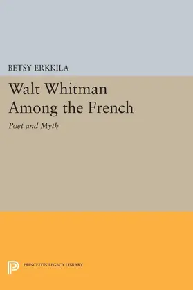 Erkkila |  Walt Whitman Among the French | eBook | Sack Fachmedien