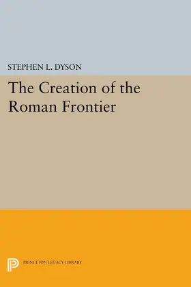 Dyson |  The Creation of the Roman Frontier | eBook | Sack Fachmedien