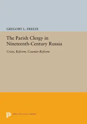 Freeze |  The Parish Clergy in Nineteenth-Century Russia | eBook | Sack Fachmedien