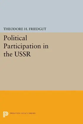 Friedgut |  Political Participation in the USSR | eBook | Sack Fachmedien