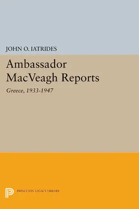 Iatrides |  Ambassador MacVeagh Reports | eBook | Sack Fachmedien