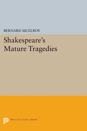 McElroy |  Shakespeare's Mature Tragedies | eBook | Sack Fachmedien