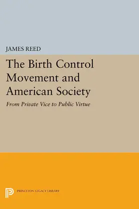 Reed |  The Birth Control Movement and American Society | eBook | Sack Fachmedien