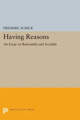 Schick |  Having Reasons | eBook | Sack Fachmedien