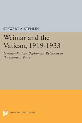 Stehlin |  Weimar and the Vatican, 1919-1933 | eBook | Sack Fachmedien