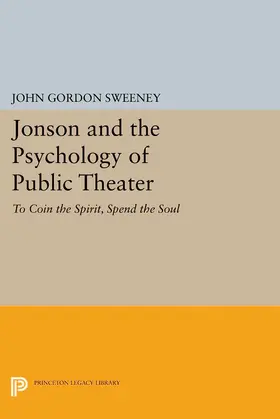 Sweeney |  Jonson and the Psychology of Public Theater | eBook | Sack Fachmedien