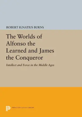 Burns |  The Worlds of Alfonso the Learned and James the Conqueror | eBook | Sack Fachmedien