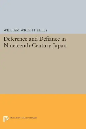 Kelly |  Deference and Defiance in Nineteenth-Century Japan | eBook | Sack Fachmedien